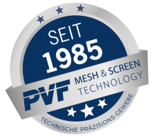 Seit 1985 // PVF Mesh & Screen Technology GmbH // Markt Schwaben