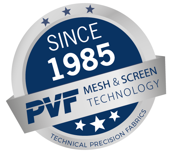 Since 1985 // PVF Mesh & Screen Technology GmbH // Markt Schwaben // Germany